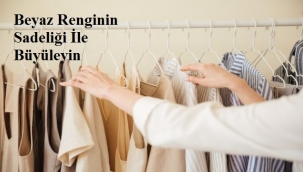 Beyaz Renginin Sadeliği İle Büyüleyin