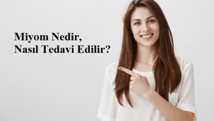 Miyom Nedir, Nasıl Tedavi Edilir?