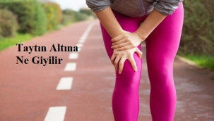 Taytın Altına Ne Giyilir