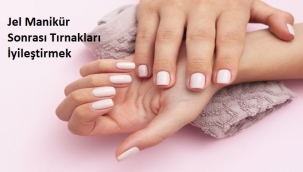 Jel Manikür Sonrası Tırnakları İyileştirmek