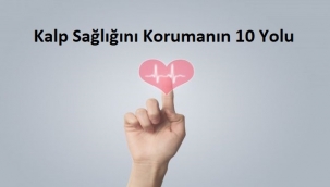 Kalp Sağlığını Korumanın 10 Yolu