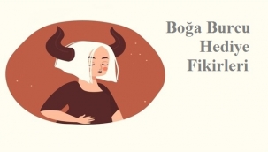 Boğa Burcu Hediye Fikirleri