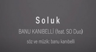 Banu Kanıbelli feat. SO Duo - Soluk Şarkı Sözü