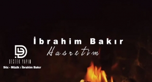 İbrahim Bakır - Hasretim Şarkı Sözü