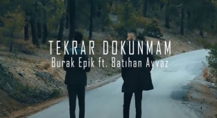 Burak Epik ft. Batıhan Ayvaz - Tekrar Dokunmam Şarkı Sözleri