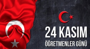 24 Kasım Öğretmenler Gününün Önemi