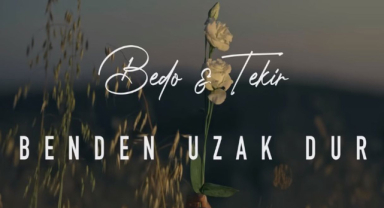 Bedo ve Tekir - Benden Uzak Dur Şarkı Sözü