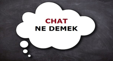 Chat Nedir? Chat Ne Demek?