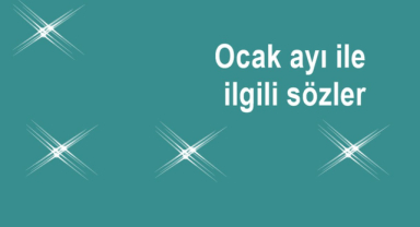 Ocak Ayı Sözleri