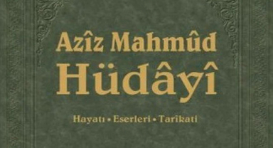 Aziz Mahmud Hüdayi Osmanlı'nın Büyük Velisi