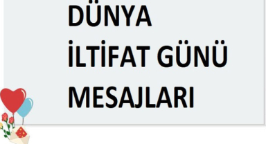 Dünya İltifat Günü Mesajları