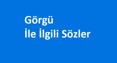 Görgü Üzerine Sözler