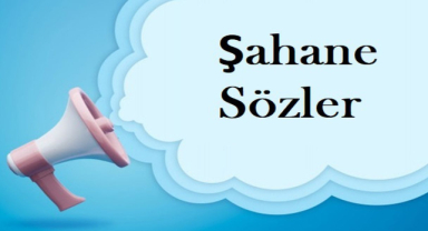 Şahane Sözler