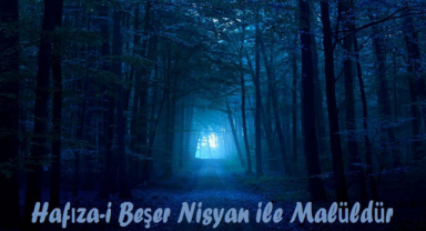 Unutkanlık İnsanlık Halidir