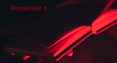 Kutsal Kitap Romalılar 5