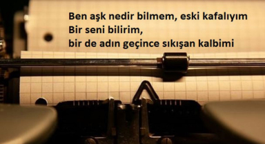 Ben Aşk Nedir Bilmem