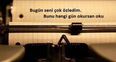 Bugün Seni Çok Özledim