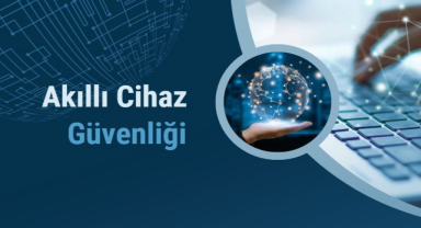 Akıllı Cihaz Güvenliği
