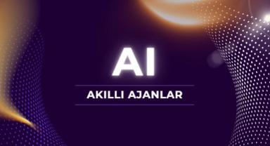 Yapay Zeka Akıllı Ajanlar Nedir?