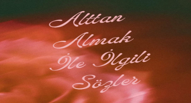 Alttan Almak İle İlgili Sözler