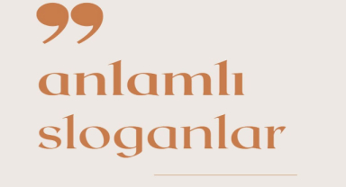Anlamlı Sloganlar