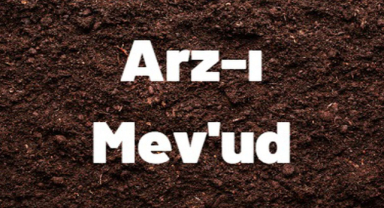 Arz-ı Mev'ud: Vadedilmiş Topraklar