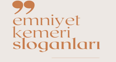 Emniyet Kemerleri ile İlgili Sloganlar