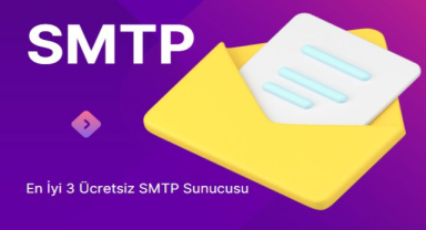 En İyi 3 Ücretsiz SMTP Sunucusu: E-postalarınızı Güvenle Gönderin
