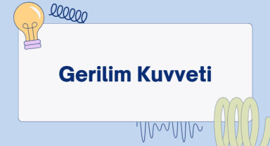 Gerilim Kuvveti Nedir?