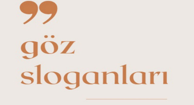 Göz ile İlgili Sloganlar