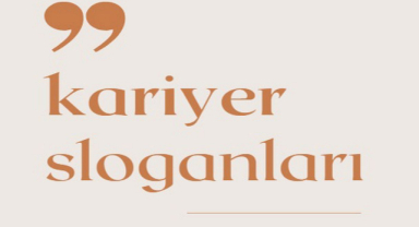 Kariyer İle İlgili Sloganlar
