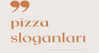 Pizza İle İlgili Sloganlar