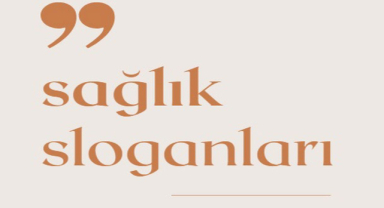 Sağlık İle İlgili Sloganlar
