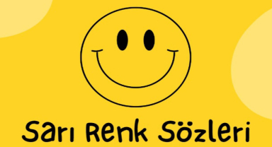 Sarı Renk Sözleri: Mutluluğun ve Umudun Simgesi En Güzel Sözler