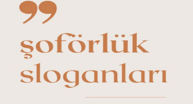 Şoförlükle İlgili Sloganlar