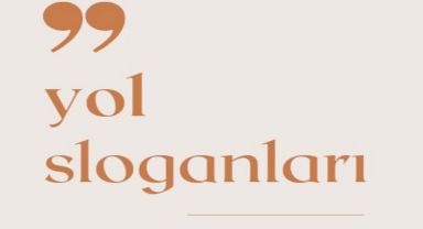 Yol ile İlgili Sloganlar