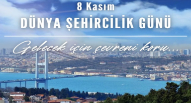 Dünya Şehircilik Günü Nedir? Şehirlerin Sürdürülebilir Geleceği İçin Önemi