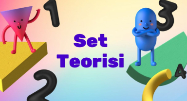 Set Teorisi Nedir? Temel Kavramlar ve Kümeler Arası İşlemler
