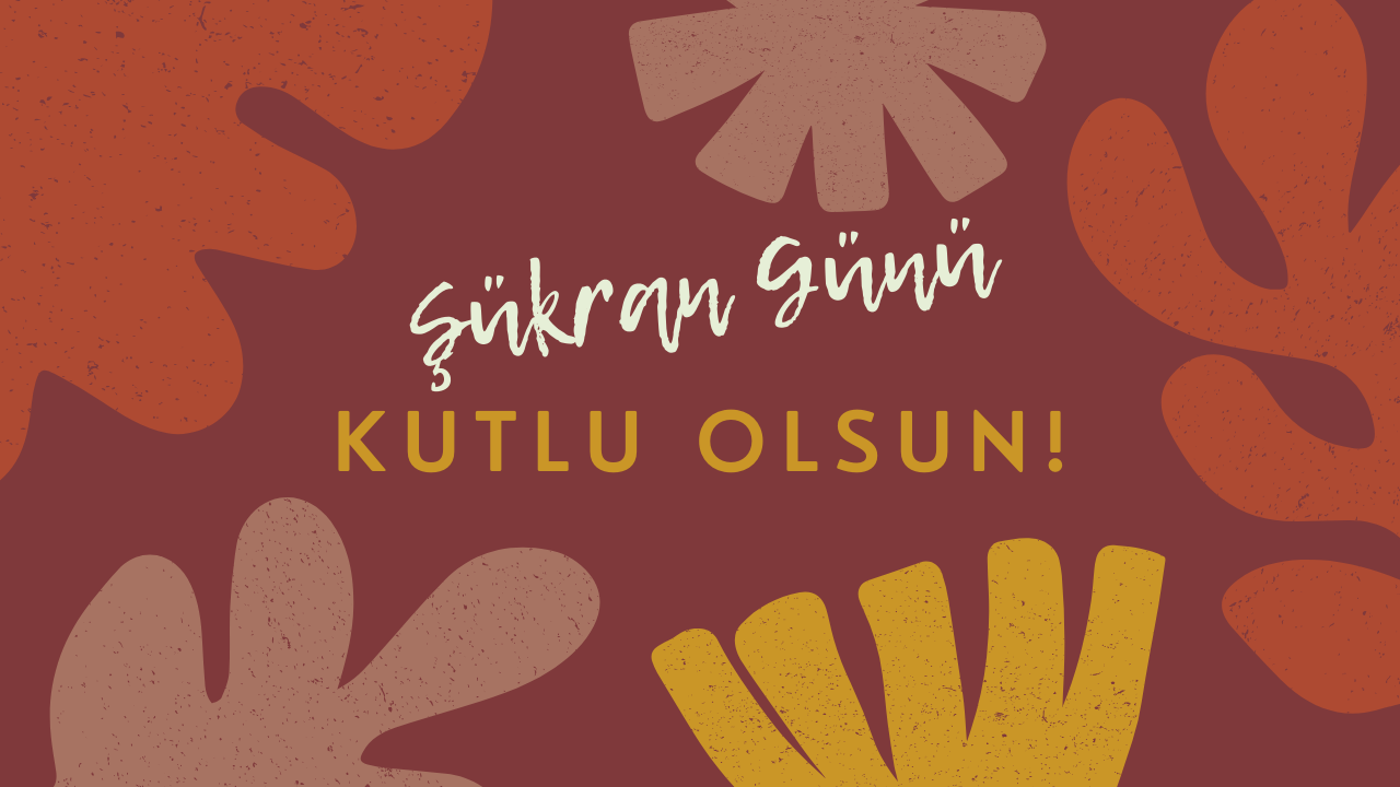 Şükran Günü Nedir? Kökeni, Önemi ve Gelenekleri