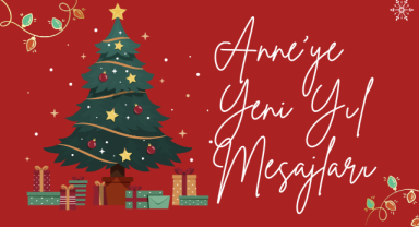 Anne İçin Yeni Yıl Mesajları