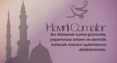 Cuma Mesajları ile Sevdiklerinizi Mutlu Edin