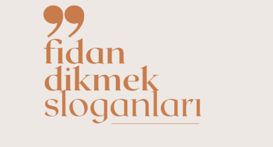 Fidan Dikme Sloganları