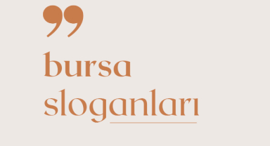Bursa İle İlgili Sloganlar