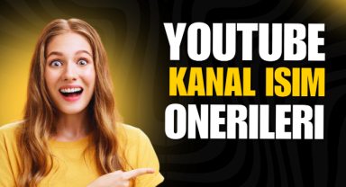 En İyi YouTube Kanal Adı Fikirleri