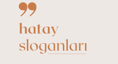 Hatay İle İlgili Sloganlar