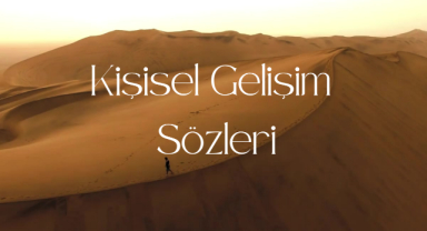 Kişisel Gelişim Sözleri