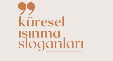 Küresel Isınma Sloganları