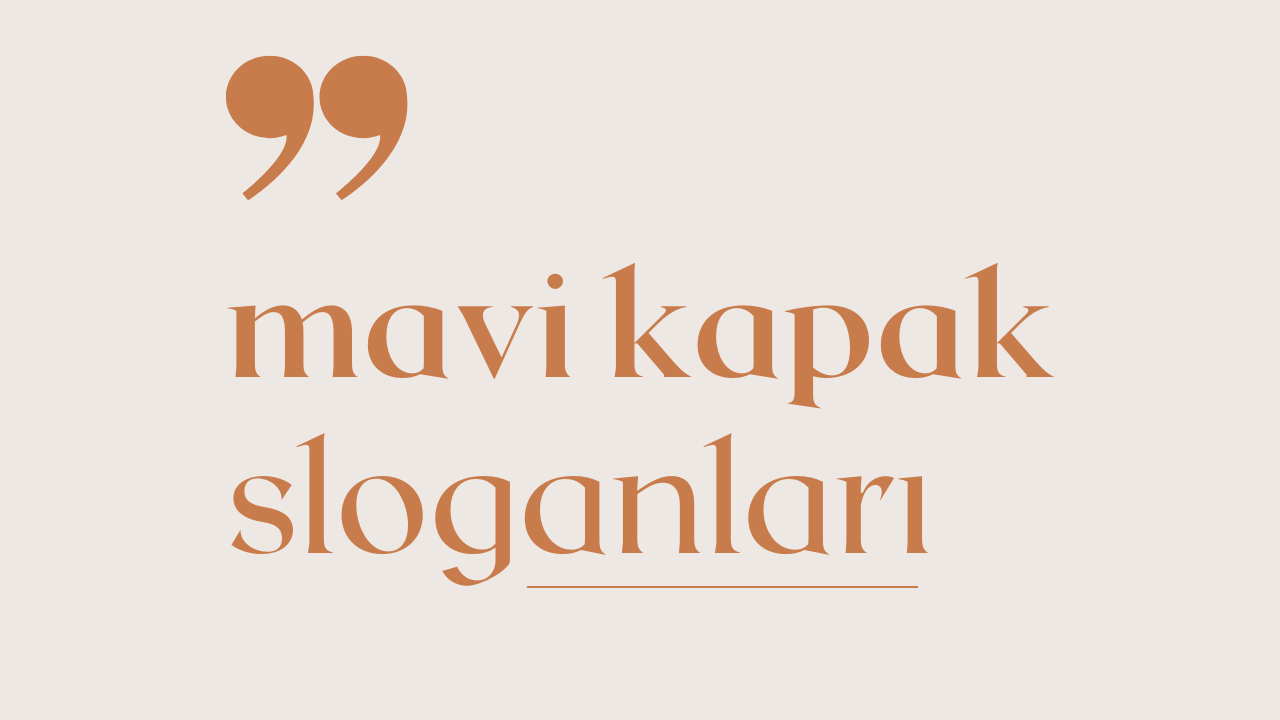 Mavi Kapak Kampanyası Sloganları