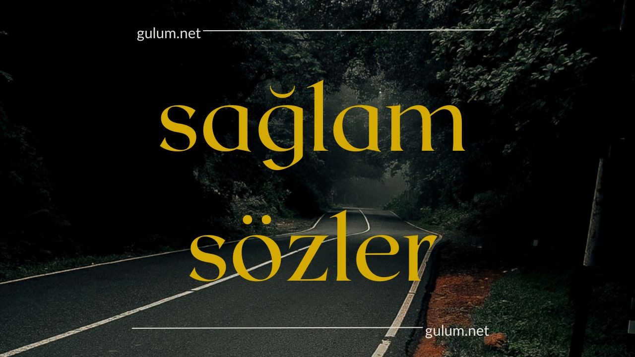 Motivasyon Kaynağınız Olacak Sağlam Sözler