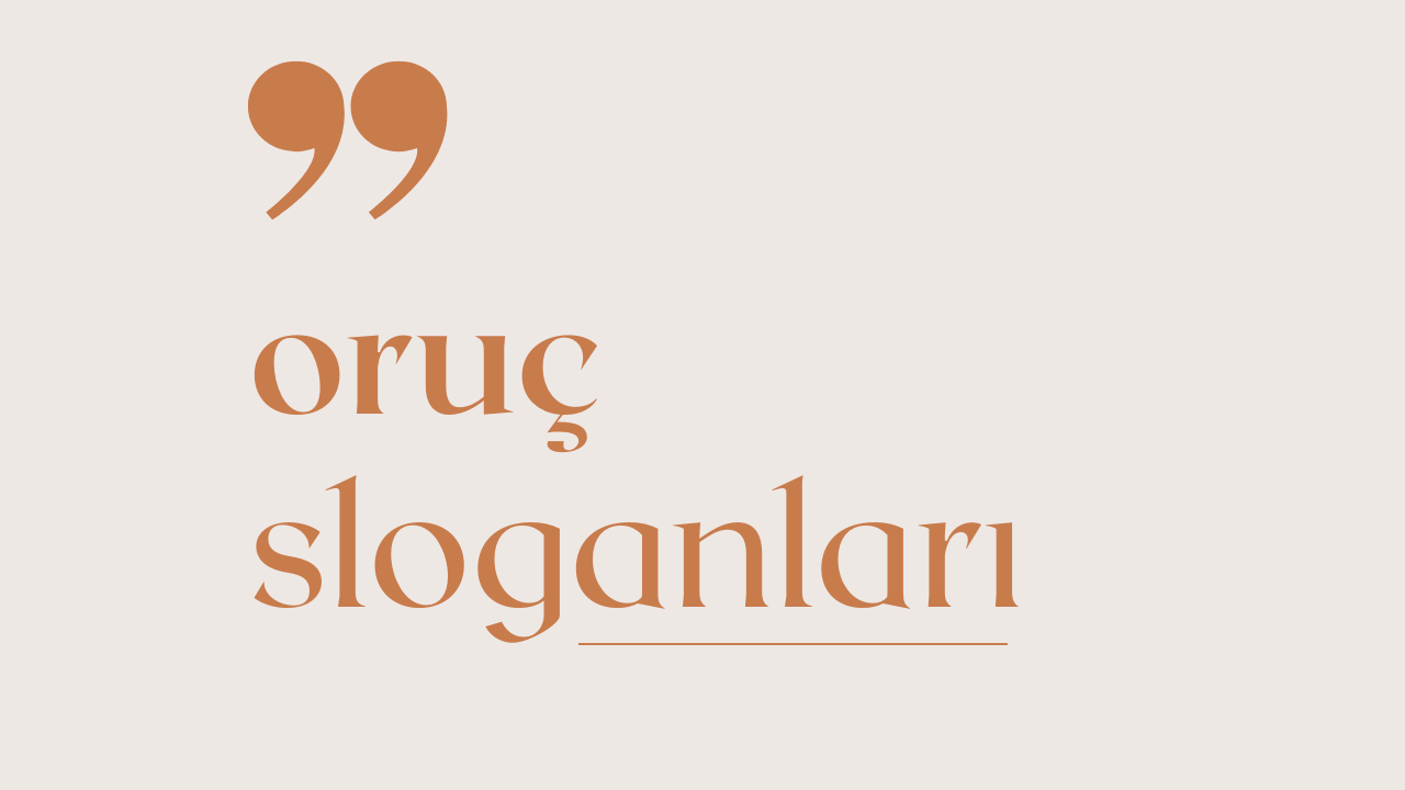 Oruç İle İlgili Sloganlar